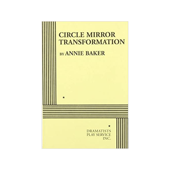 CIRCLE MIRROR TRANSFORMATION by Annie Baker