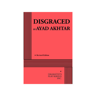 DISGRACED by Ayad Akhtar