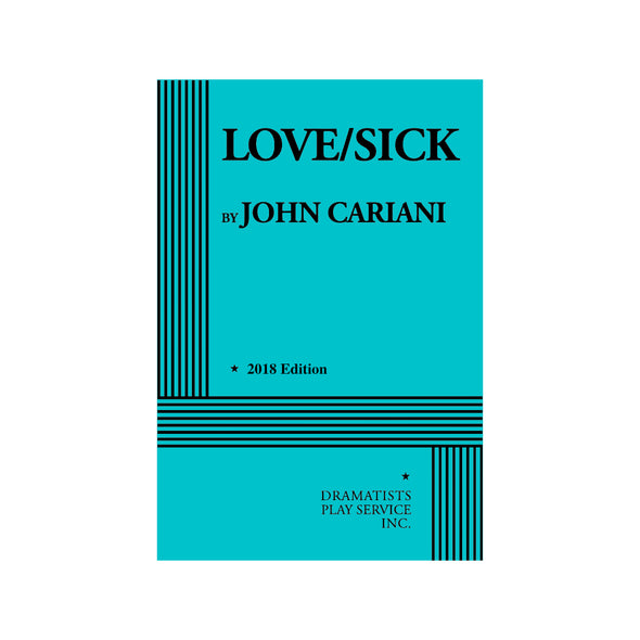 LOVE/SICK by John Cariani