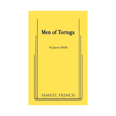 MEN OF TORTUGA by Jason Wells