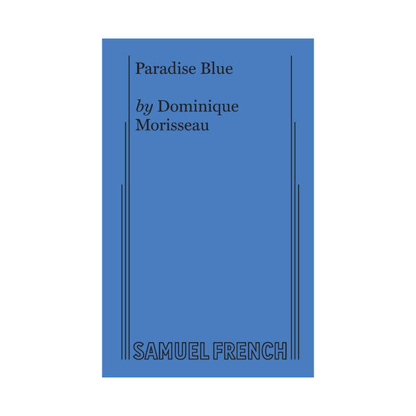PARADISE BLUE by Dominique Morisseau