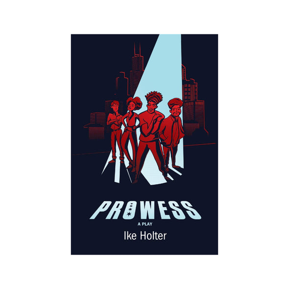 PROWESS by Ike Holter
