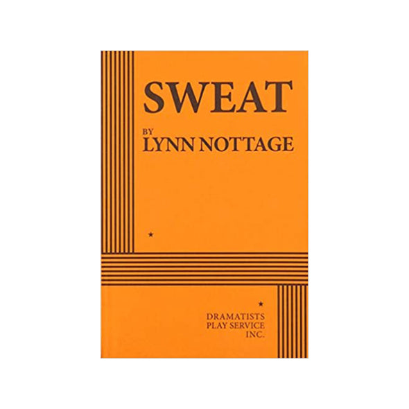 SWEAT by Lynn Nottage