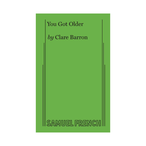 YOU GOT OLDER by Clare Barron